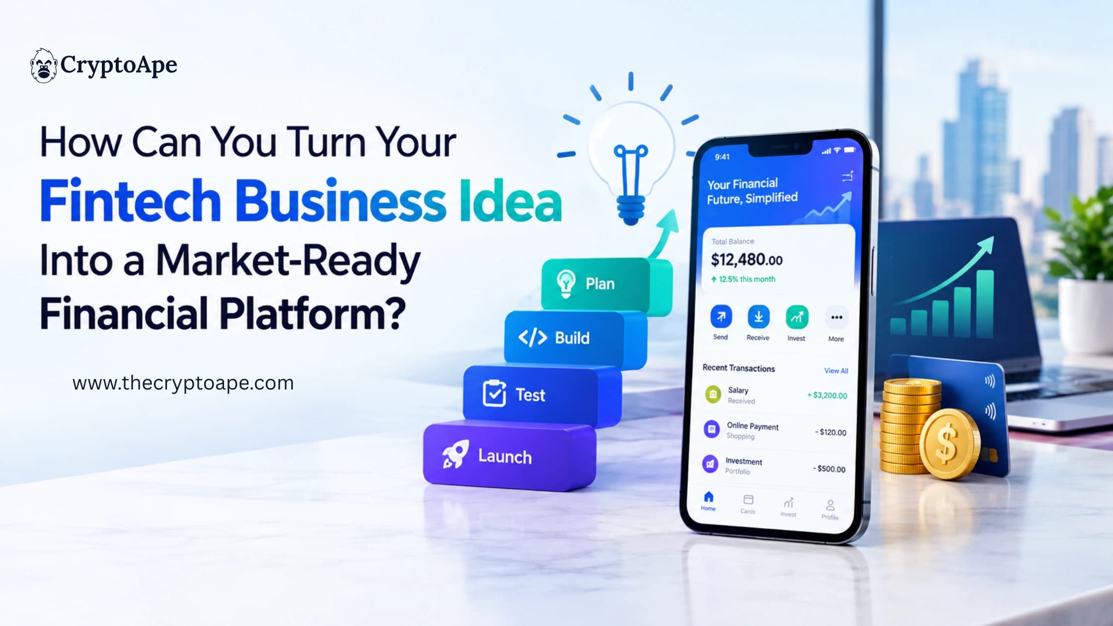 How Can You Turn Your Fintech Business Idea Into a Market-Ready Financial Platform?