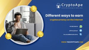 Different Ways to Earn Cryptocurrency on The Internet